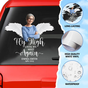 Custom Memorial Sticker Memory Decal Car : Fly high ultil we meet again