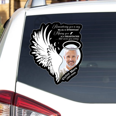 Custom Memory Sticker Memorial Decal Car : Remembering you is easy, I do it everyday