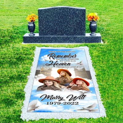 Custom Memorial Grave Blanket :  These are the days to remember because someone we love is in heaven