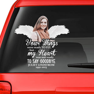 Personal Memory Decal Car : Your wings were ready to fly, but my heart was not ready to say goodbye