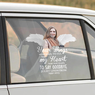 Personal Memory Decal Car : Your wings were ready to fly, but my heart was not ready to say goodbye