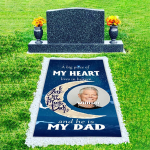 Custom Memorial Grave Blanket : A big piece of my heart lives in heaven