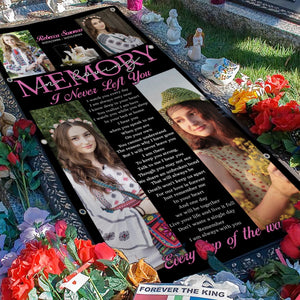 Custom Memorial Grave Blanket Outdoor :  in loving memory, i never left you Grave Blanket