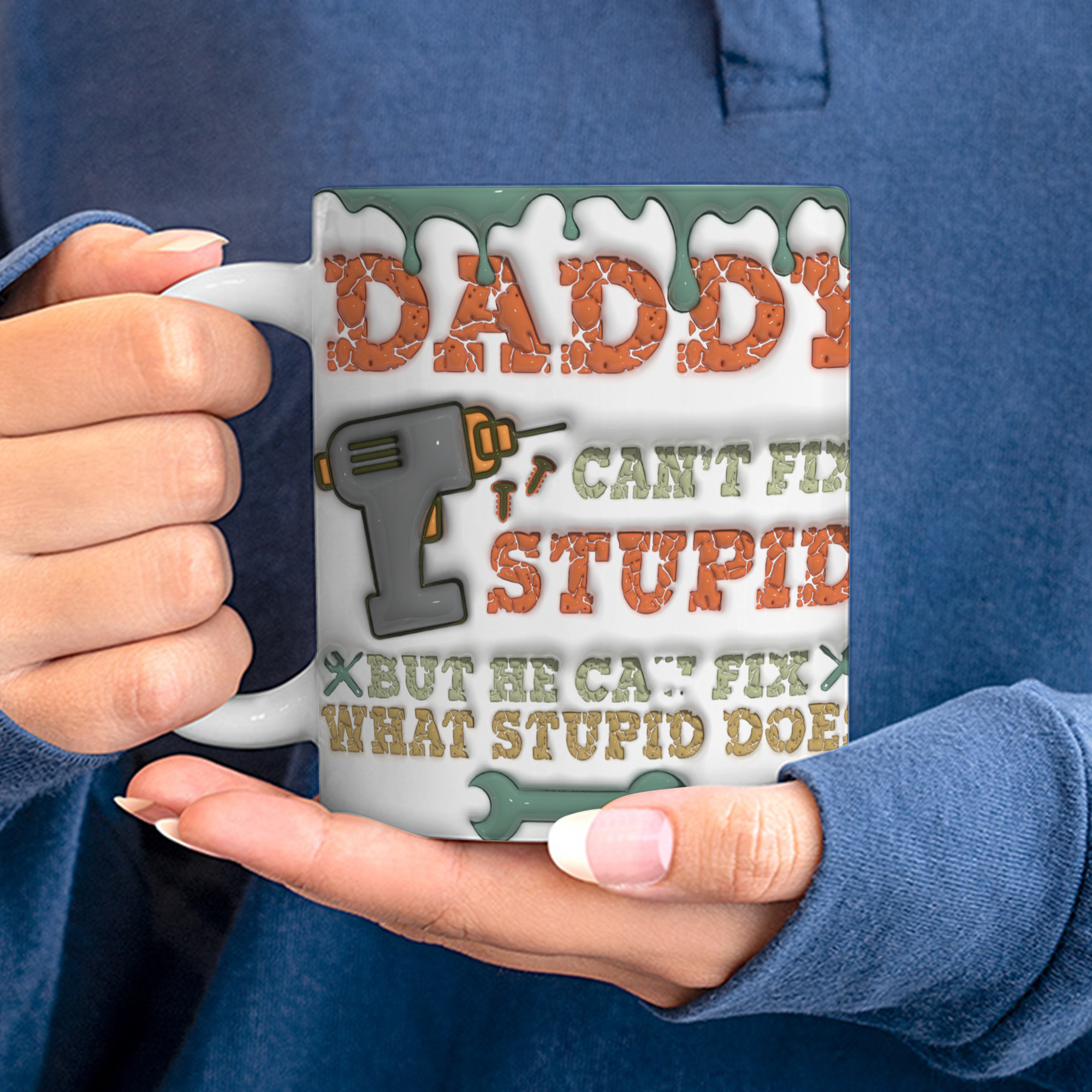 Father's Day Mug Gift, Dad 3d Mug, 3D Mug Gift For Dad : Dad Can't Fix Stupid But He Can Fix What Stupid Does