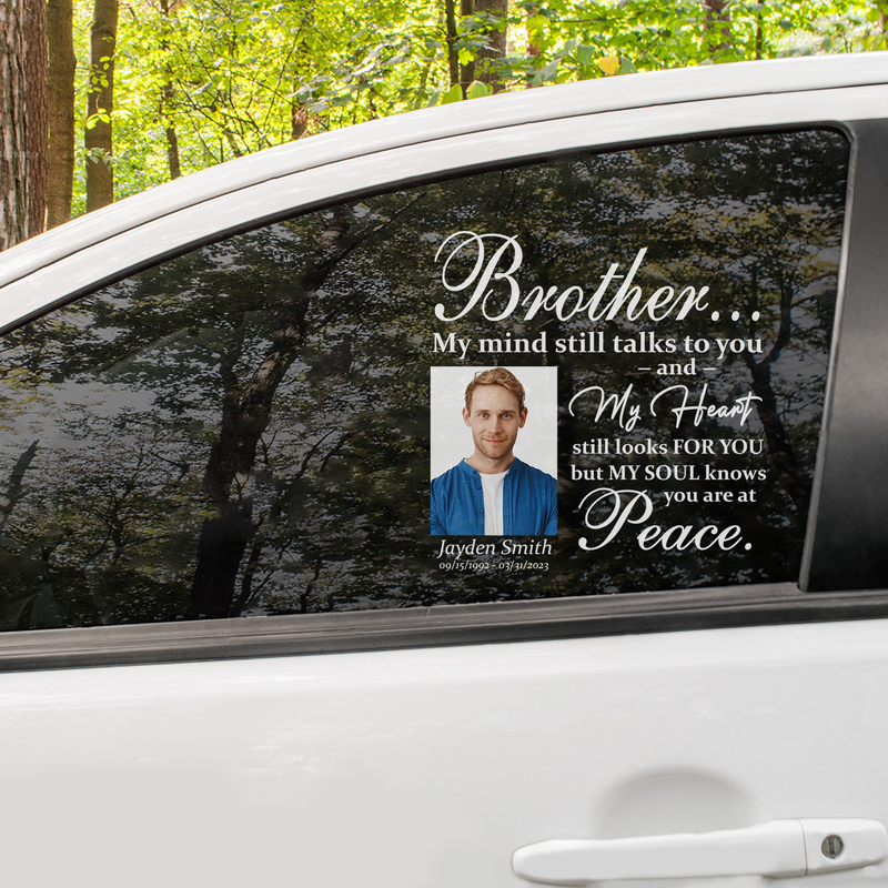 Custom in loving memory sticker, Personal Memory Decal Car : Brother, My mind still talks to you