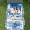 Custom Memorial Grave Blanket Outdoor : Because someone we love is in heaven