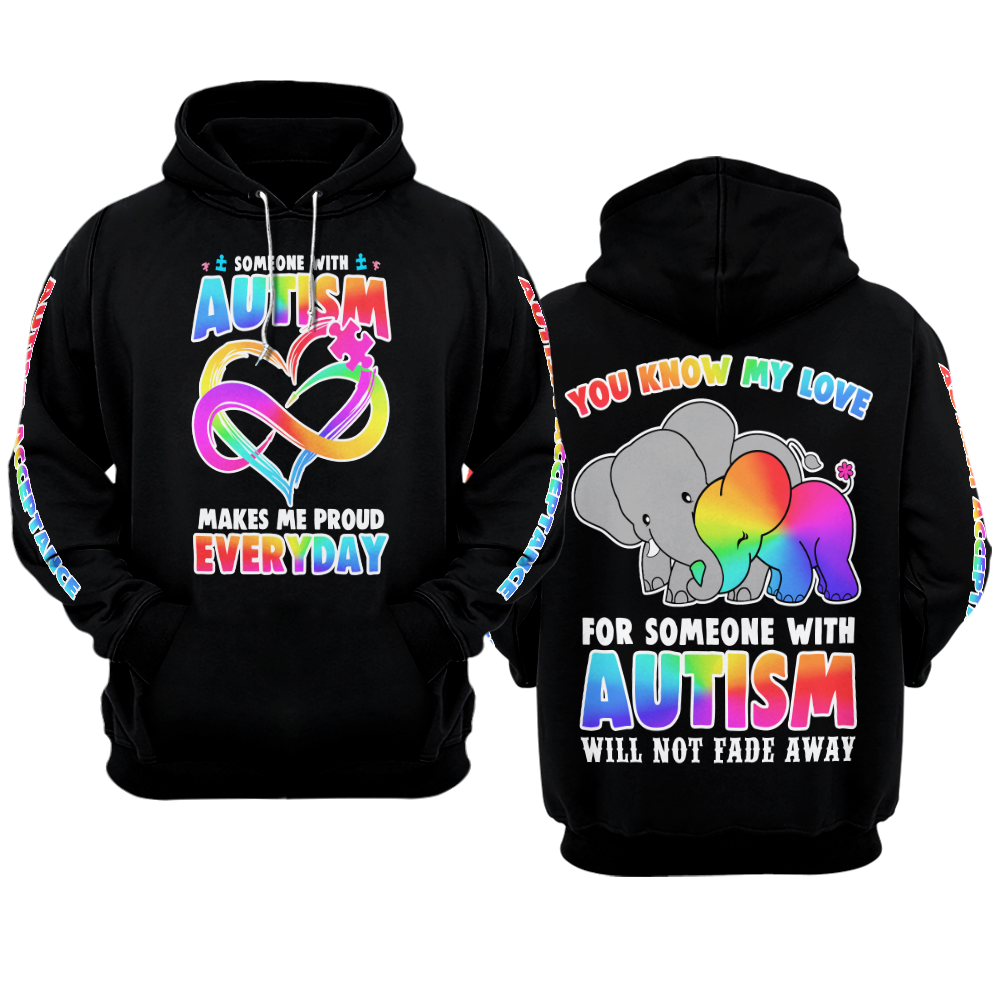 Autism Awareness Hoodie 3D : Someone With Autism, Makes Me Proud Everyday