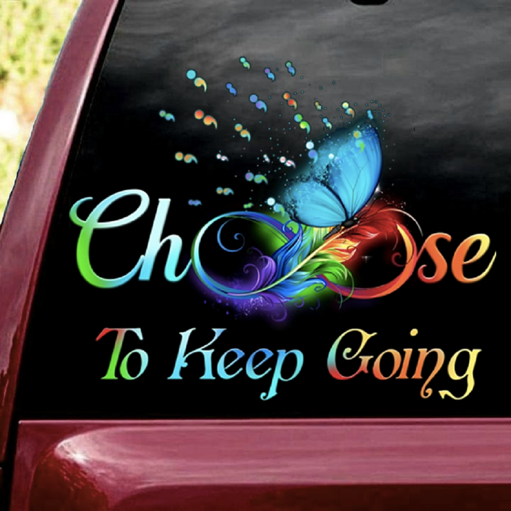 Suicide Awareness Awareness Sticker : Choose To Keep Going