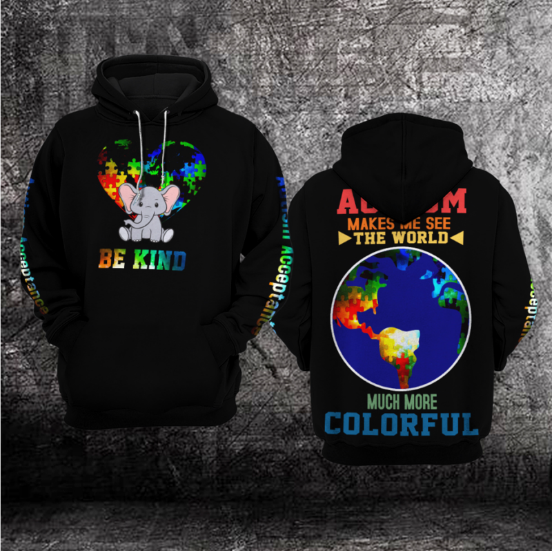 Autism Awareness Hoodie 3D : Autism Makes Me See The World Much More Colorful