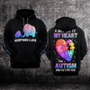 Autism Awareness Hoodie 3D : A Big Piece of My Heart Has Autism and He’s My Son