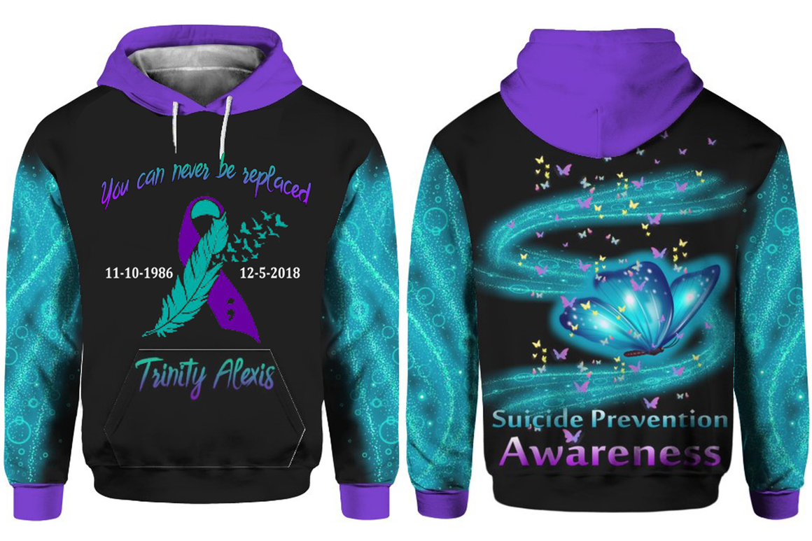 Personalized Suicide Prevention Awareness Hoodie Over Print For Women For Men : You Can never Be replaced