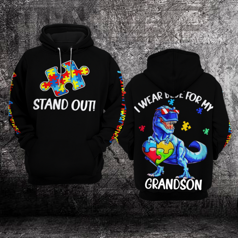 Autism Awareness Hoodie 3D : Stand Out, I Wear Blue For my Grandson