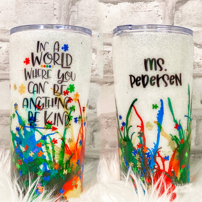 Personalized Autism Tumbler : in a world where you can be anything be kind