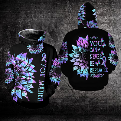 Suicide Prevention Awareness Hoodie Full Print : You Matter, You Can Never Be Replaced 2308
