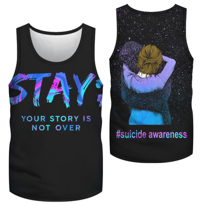 Suicide Prevention Awareness Full Print : Stay Your Story is not over