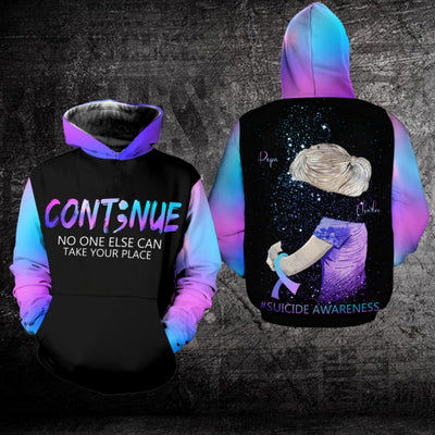 Personalized Suicide Awareness Hoodie 3D For Women For Men : Continue No One Alse Can take Your Place