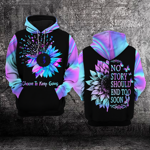 Suicide Prevention Awareness Hoodie Full Print : No story should end too soon 0909