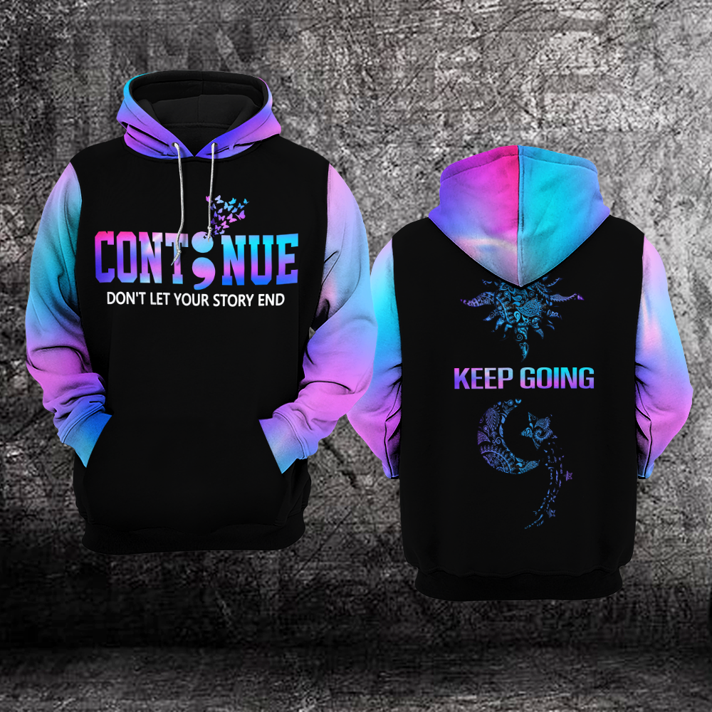 Suicide Prevention Awareness Hoodie Full Print : Continue 1009