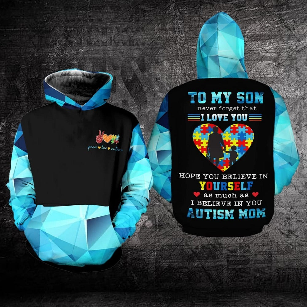 Autism Mom Hoodie Full Print: To My Son Never Forget That I Love You