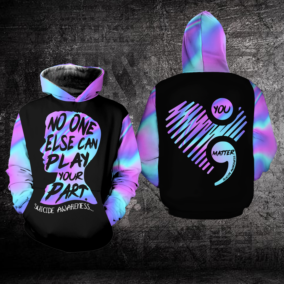 Suicide Prevention Awareness Hoodie 3D For Women For Men : No One Else Can Play Your Part A06