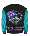 Suicide Prevention Awareness Full Print : No Story Should End Too Soon Heart You Matter