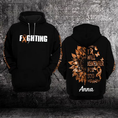 Personalized Multiple Sclerosis Awareness Hoodie 3D : Fighting – I Will Remember For You