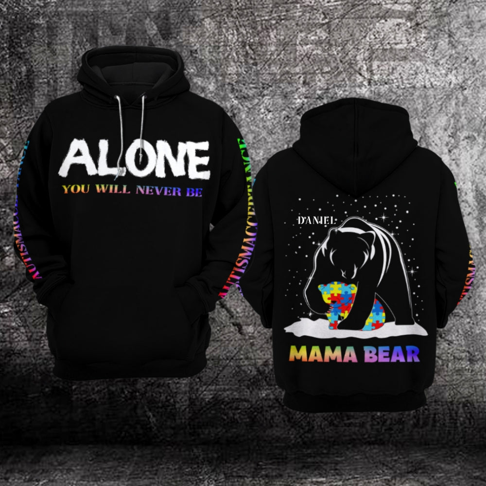 Custom Mama Bear Autism Hoodie 3D : Alone You Will Never Be 1209