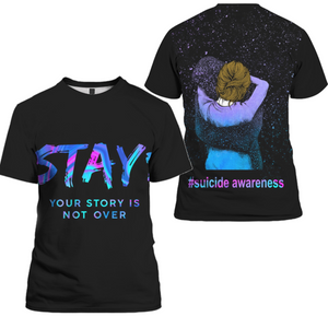 Suicide Prevention Awareness Full Print : Stay Your Story is not over